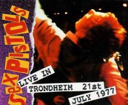 Sex Pistols : Live in Trondheim
